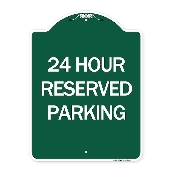 Signmission Designer Series 24 Hour Reserved Parking, Green & White Aluminum Sign, 18" x 24", GW-1824-24491 A-DES-GW-1824-24491 - main